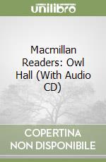 Macmillan Readers: Owl Hall (With Audio CD) libro