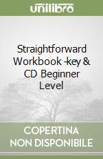 Straightforward Workbook -key & CD Beginner Level libro