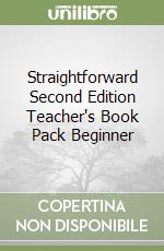 Straightforward Second Edition Teacher's Book Pack Beginner