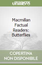 Macmillan Factual Readers: Butterflies