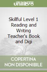 Skillful Level 1 Reading and Writing Teacher's Book and Digi libro