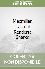 Macmillan Factual Readers: Sharks libro