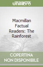 Macmillan Factual Readers: The Rainforest libro