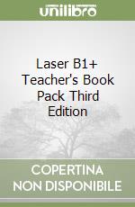 Laser B1+ Teacher's Book Pack Third Edition libro