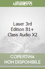 Laser 3rd Edition B1+ Class Audio X2 libro