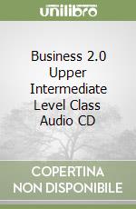 Business 2.0 Upper Intermediate Level Class Audio CD libro