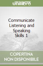 Communicate Listening and Speaking Skills 1 libro