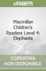 Macmillan Children's Readers Level 4: Elephants