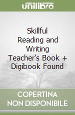 Skillful Reading and Writing Teacher's Book + Digibook Found libro