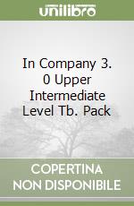 In Company 3. 0 Upper Intermediate Level Tb. Pack libro