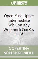 Open Mind Upper Intermediate Wb Con Key Workbook Con Key + Cd libro