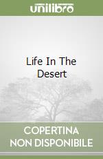 Life In The Desert libro