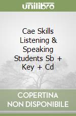 Cae Skills Listening & Speaking Students Sb + Key + Cd libro