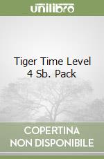 Tiger Time Level 4 Sb. Pack libro