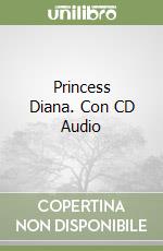 Princess Diana. Con CD Audio libro