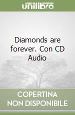 Diamonds are forever. Con CD Audio libro