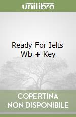 Ready For Ielts Wb + Key libro