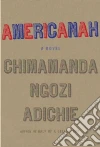 Americanah libro di Adichie Chimamanda Ngozi