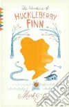 The Adventures of Huckleberry Finn libro di Twain Mark