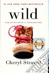 Wild libro di Strayed Cheryl