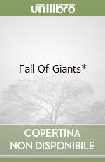 Fall Of Giants*