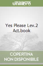 Yes Please Lev.2 Act.book libro
