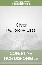 Oliver Tw.libro + Cass. libro