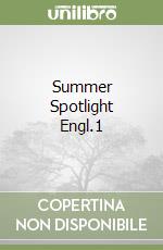 Summer Spotlight Engl.1 libro