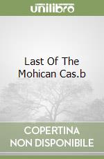 Last Of The Mohican Cas.b libro