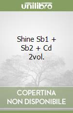 Shine Sb1 + Sb2 + Cd 2vol. libro