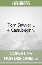 Tom Sawyer L + Cass.beginn. libro