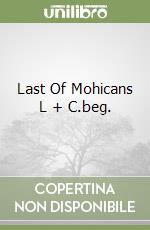 Last Of Mohicans L + C.beg. libro
