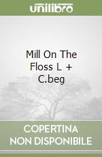 Mill On The Floss L + C.beg libro