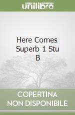 Here Comes Superb 1 Stu B libro