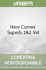 Here Comes Superb.1&2 Vid libro