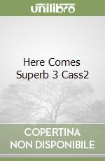Here Comes Superb 3 Cass2 libro