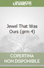 Jewel That Was Ours (grm 4) libro