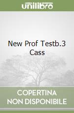 New Prof Testb.3 Cass libro