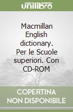 Macmillan English dictionary. Per le Scuole superiori. Con CD-ROM