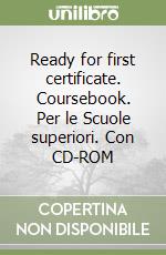 Ready for first certificate. Coursebook. Per le Scuole superiori. Con CD-ROM