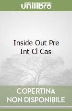 Inside Out Pre Int Cl Cas libro