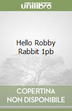 Hello Robby Rabbit 1pb libro