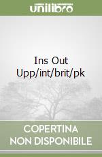 Ins Out Upp/int/brit/pk libro