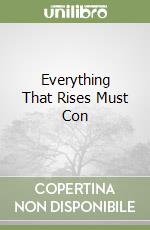 Everything That Rises Must Con libro