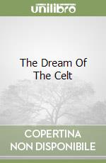 The Dream Of The Celt libro