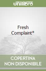 Fresh Complaint*
