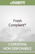 Fresh Complaint* libro