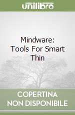 Mindware: Tools For Smart Thin