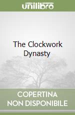 The Clockwork Dynasty