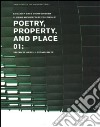 Poetry property and place. Vol. 1 libro di Rappaport Nina